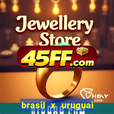 brasil x uruguai ao vivo multicanais